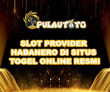Slot Provider Habanero Di Situs Togel Online Resmi