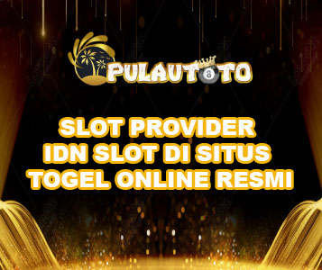 Slot Provider IDN Slot Di Situs Togel Online Resmi