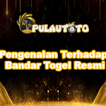 Pengenalan Terhadap Bandar Togel Resmi