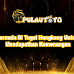 Bermain Di Togel Hongkong Untuk Mendapatkan Kemenangan