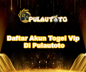 Daftar Akun Togel Vip Di Pulautoto