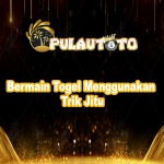 Bermain Togel Menggunakan Trik Jitu