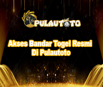 Akses Bandar Togel Resmi Di Pulautoto