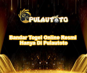 Bandar Togel Online Resmi Hanya Di Pulautoto