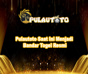 Pulautoto Saat Ini Menjadi Bandar Togel Resmi